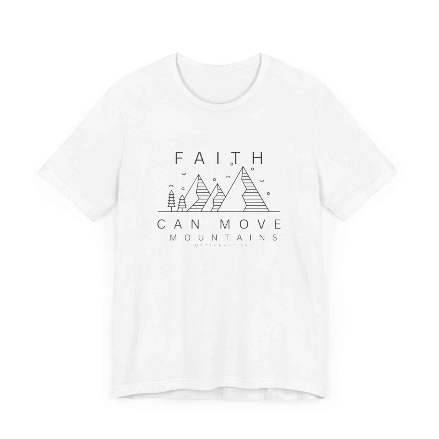 Faith Can Move Mountains- Unisex Jersey Short Sleeve Tee