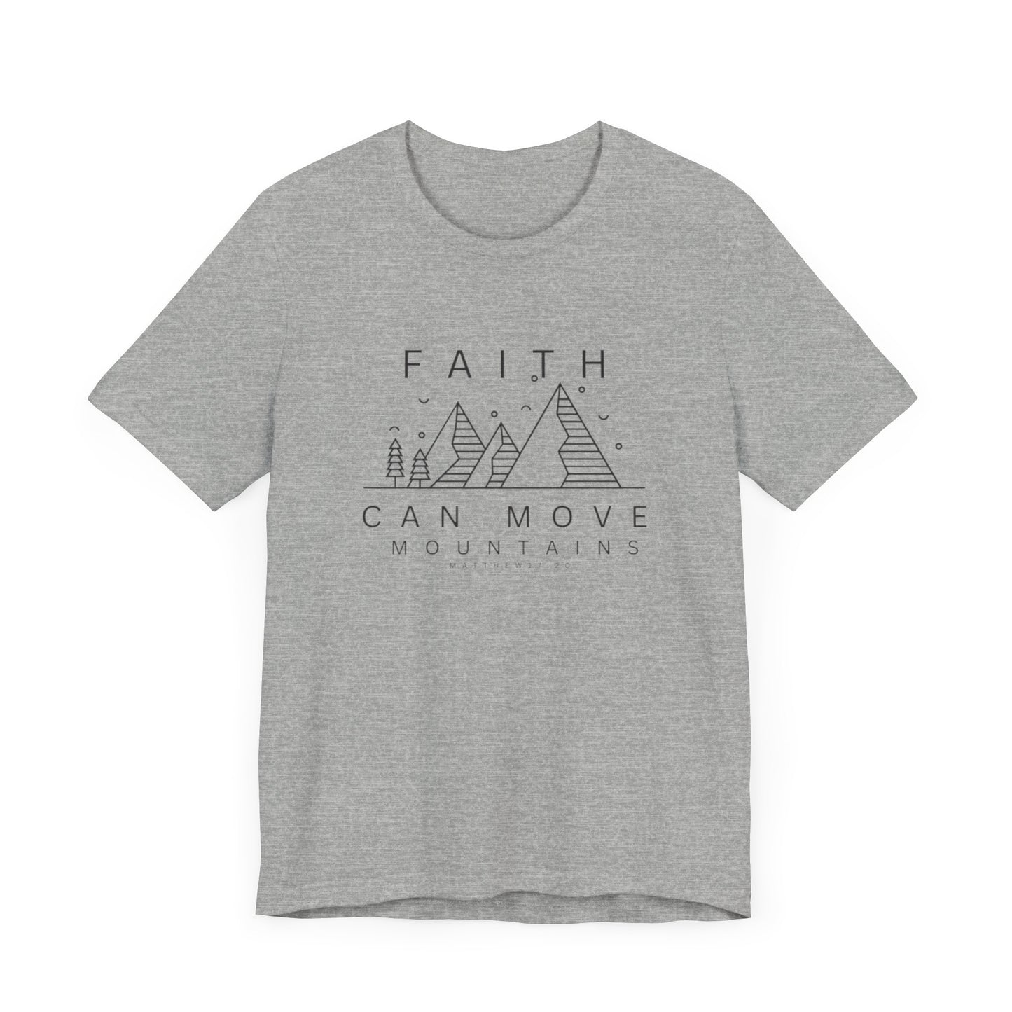 Faith Can Move Mountains- Unisex Jersey Short Sleeve Tee