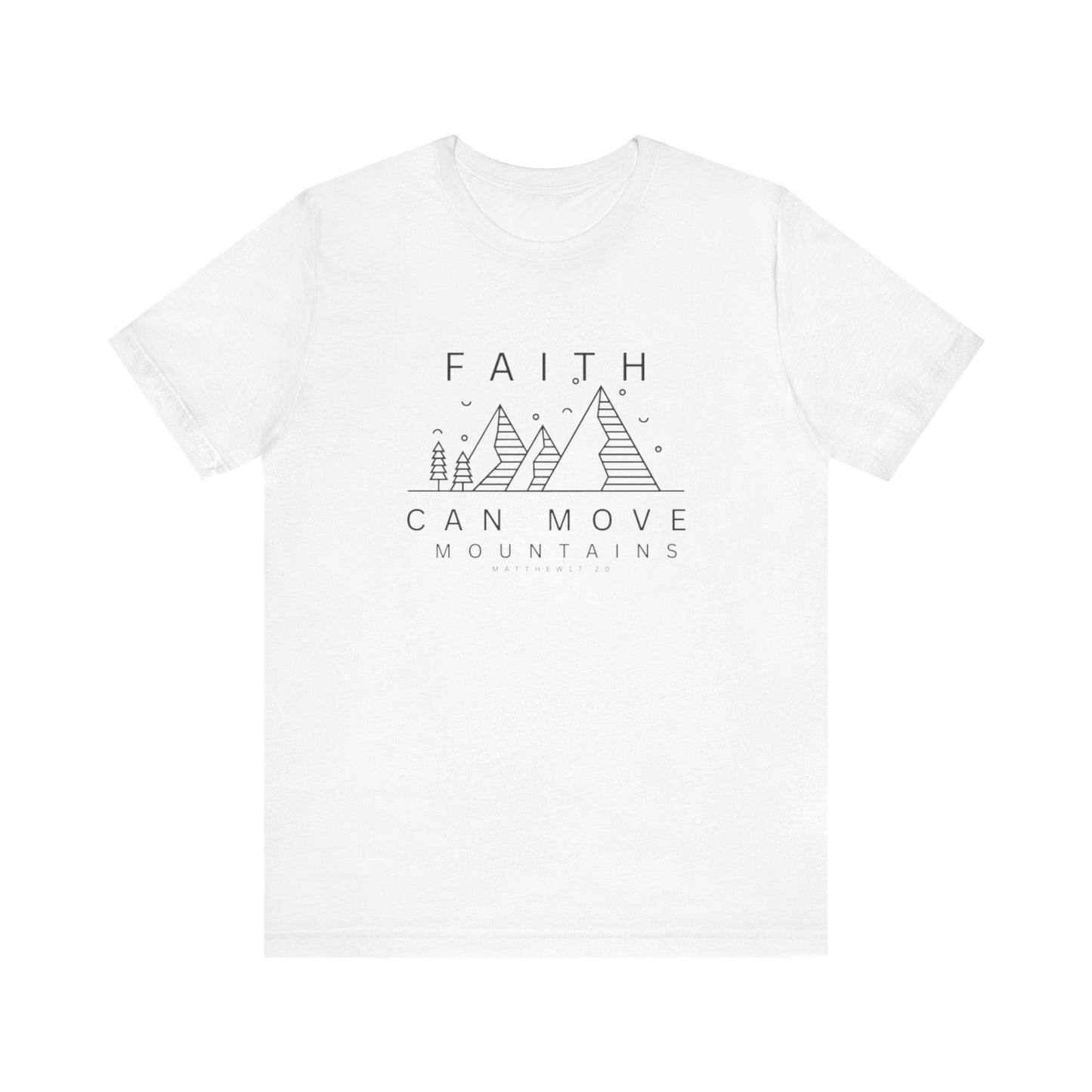 Faith Can Move Mountains- Unisex Jersey Short Sleeve Tee