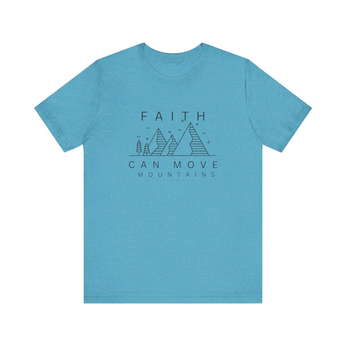 Faith Can Move Mountains- Unisex Jersey Short Sleeve Tee