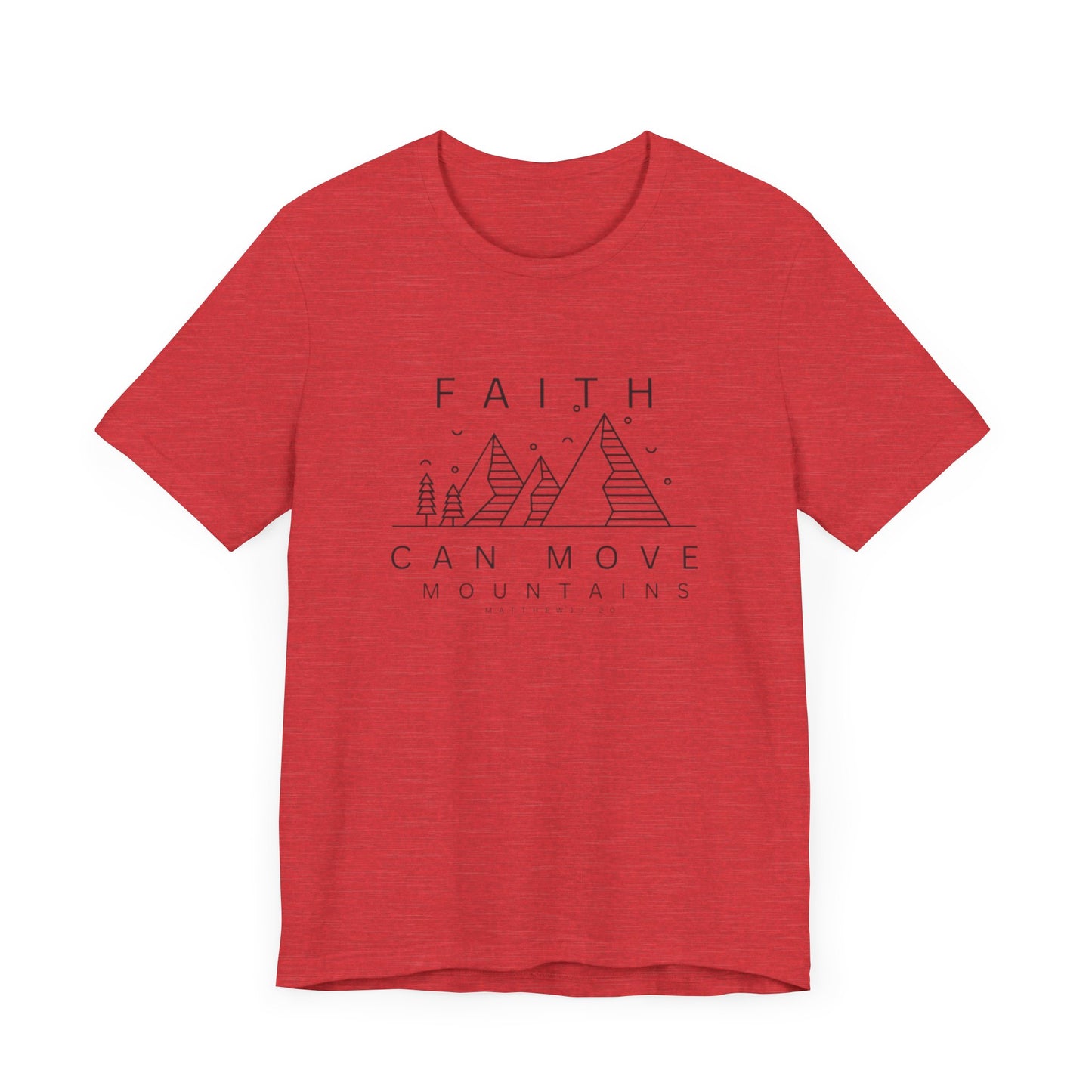 Faith Can Move Mountains- Unisex Jersey Short Sleeve Tee