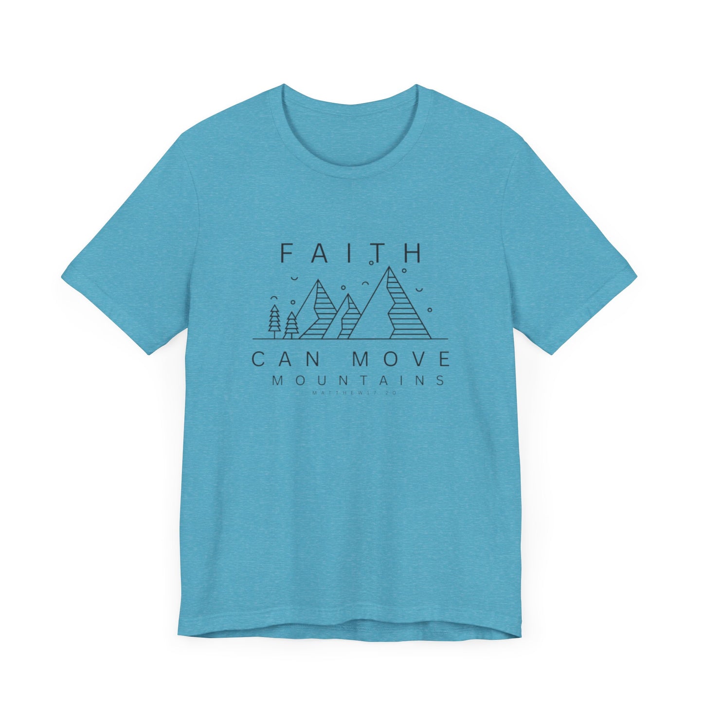 Faith Can Move Mountains- Unisex Jersey Short Sleeve Tee