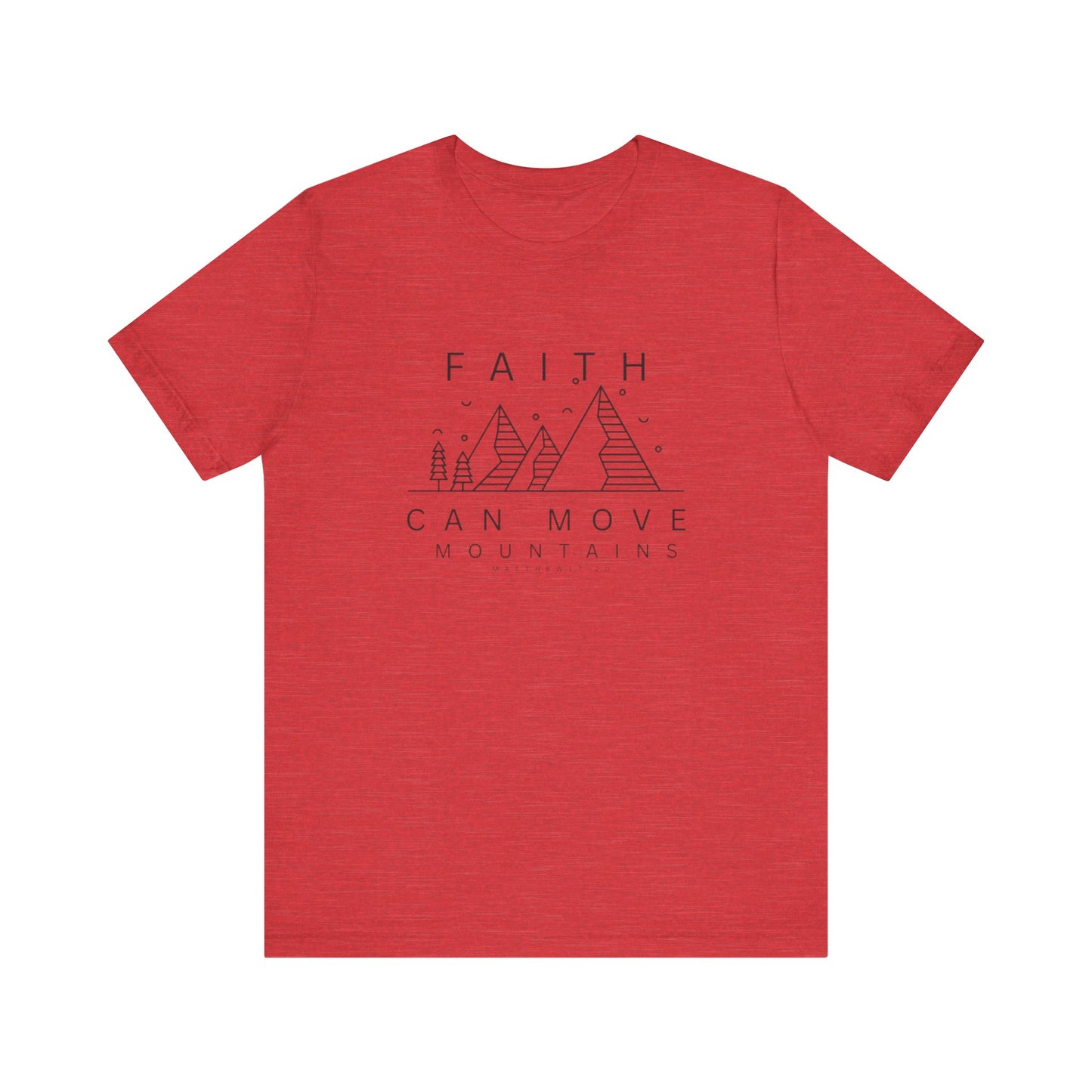 Faith Can Move Mountains- Unisex Jersey Short Sleeve Tee