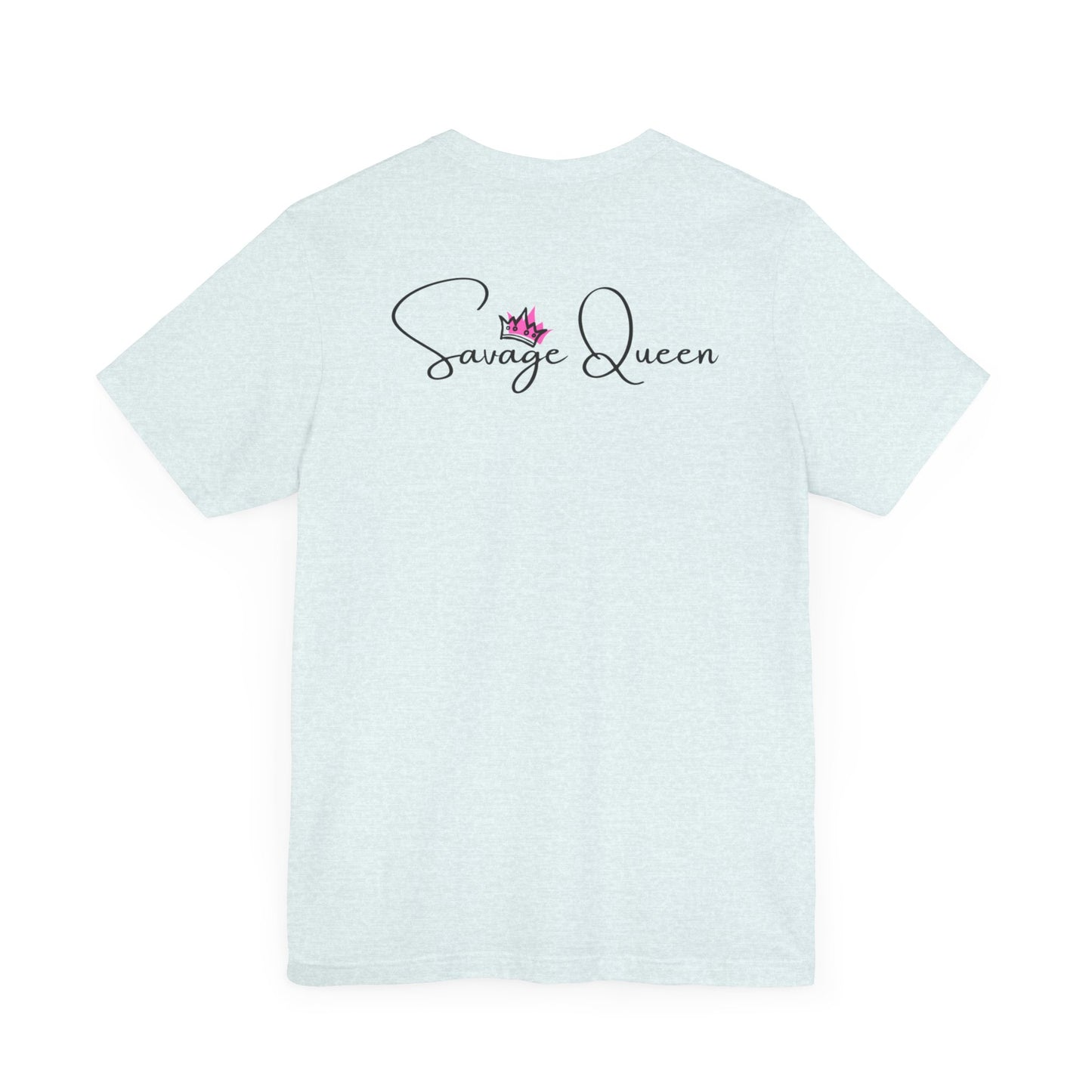 Savage Queen- Jersey Short Sleeve Tee